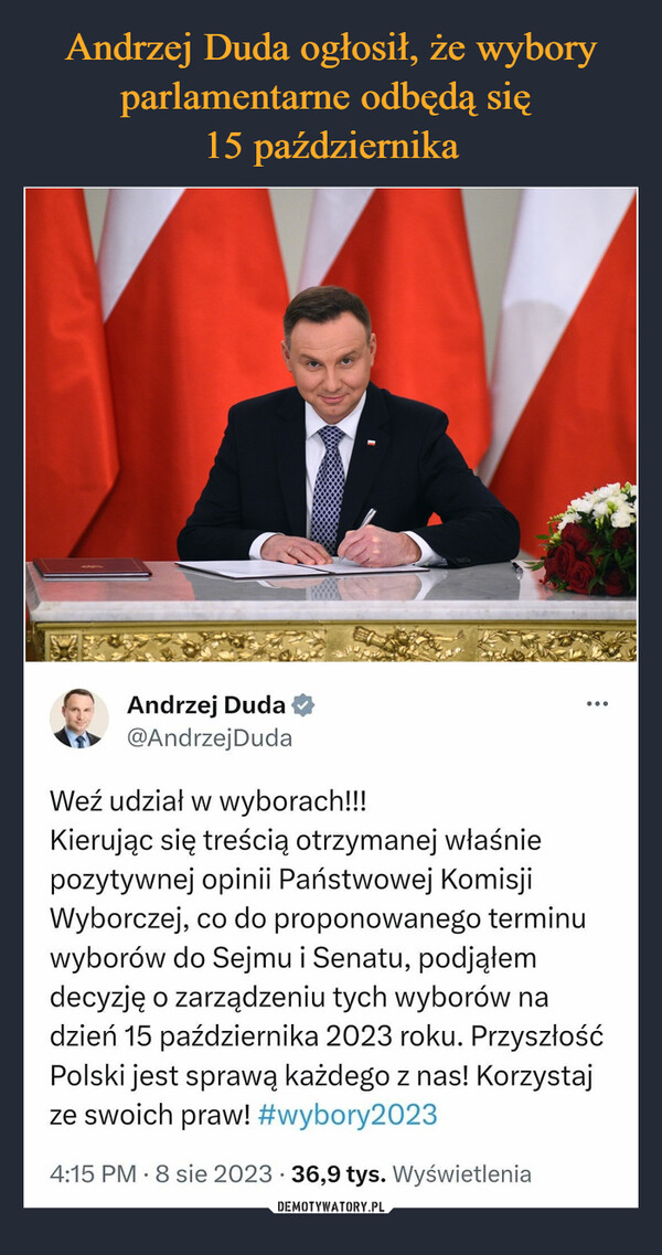 Andrzej Duda ogłosił, że wybory parlamentarne odbędą się 
15 października