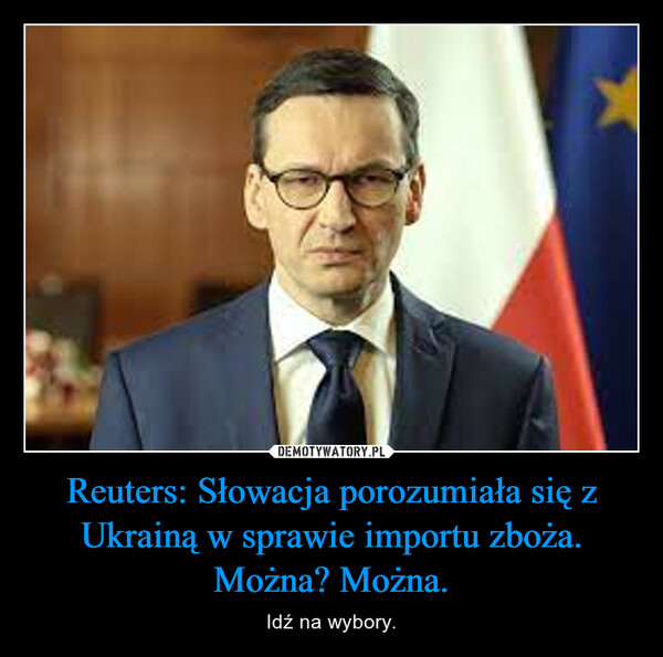 Reuters: Słowacja porozumiała się z Ukrainą w sprawie importu zboża.Można? Można. – Idź na wybory. 