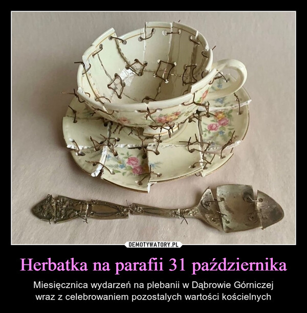 Herbatka na parafii 31 października – Miesięcznica wydarzeń na plebanii w Dąbrowie Górniczejwraz z celebrowaniem pozostalych wartości kościelnych 