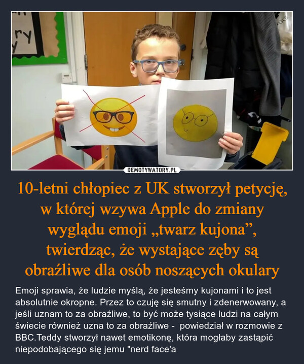 10-letni chłopiec z UK stworzył petycję, w której wzywa Apple do zmiany wyglądu emoji „twarz kujona”, twierdząc, że wystające zęby są obraźliwe dla osób noszących okulary