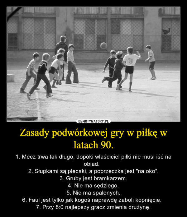 Zasady podwórkowej gry w piłkę w latach 90.